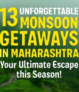 Unforgettable Monsoon Getaways in Maharashtra