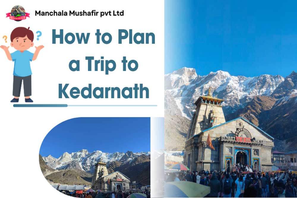 How_to_Plan_a_Trip_to_Kedarnath